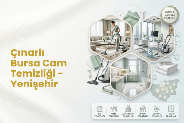 Çınarlı Bursa Cam Temizliği - Yenişehir