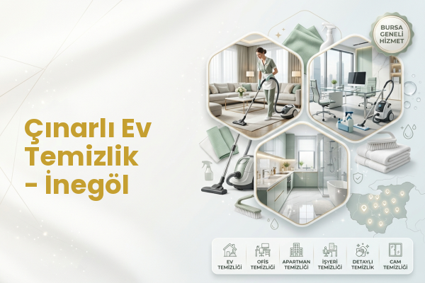 Çınarlı Ev Temizlik - İnegöl