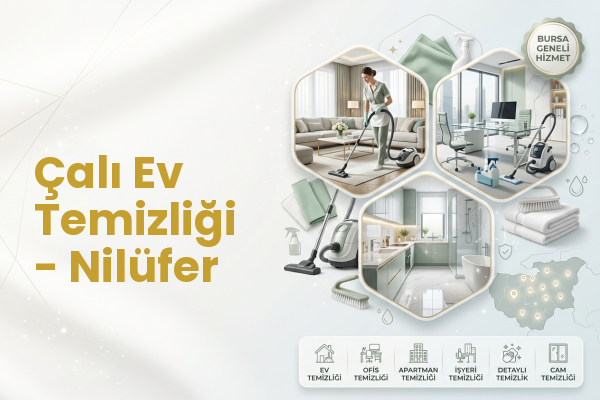 Çalı Ev Temizliği - Nilüfer