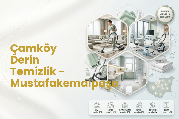 Çamköy Derin Temizlik - Mustafakemalpaşa