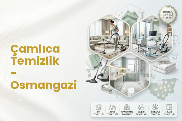 Çamlıca Temizlik - Osmangazi