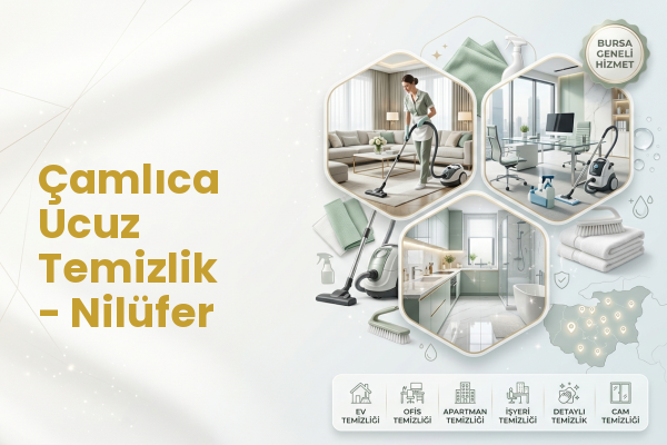 Çamlıca Ucuz Temizlik - Nilüfer