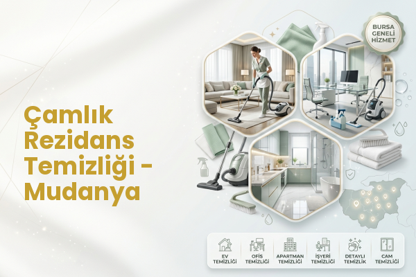 Çamlık Rezidans Temizliği - Mudanya