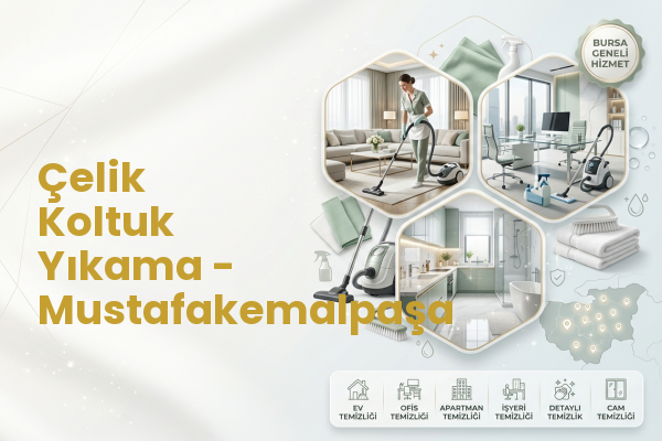 Çelik Koltuk Yıkama - Mustafakemalpaşa