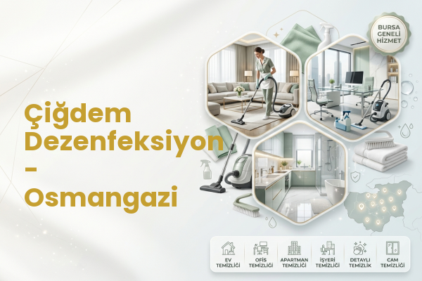 Çiğdem Dezenfeksiyon - Osmangazi
