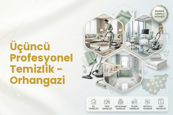 Üçüncü Profesyonel Temizlik - Orhangazi