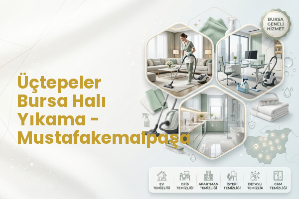 Üçtepeler Bursa Halı Yıkama - Mustafakemalpaşa