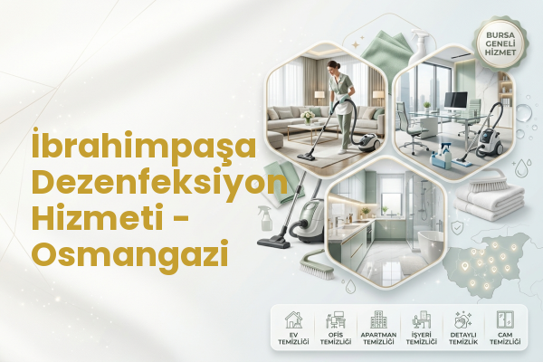İbrahimpaşa Dezenfeksiyon Hizmeti - Osmangazi