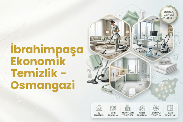 İbrahimpaşa Ekonomik Temizlik - Osmangazi