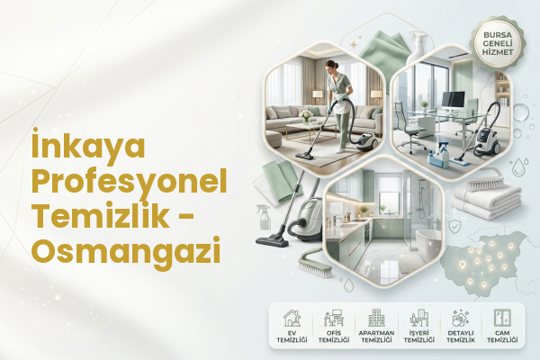 İnkaya Profesyonel Temizlik - Osmangazi