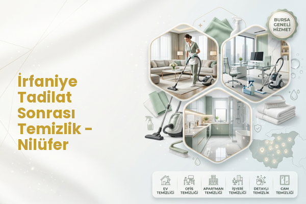 İrfaniye Tadilat Sonrası Temizlik - Nilüfer