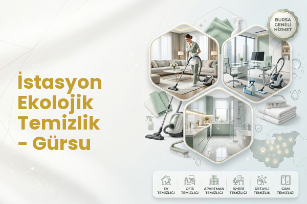 İstasyon Ekolojik Temizlik - Gürsu