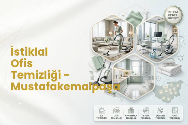 İstiklal Ofis Temizliği - Mustafakemalpaşa