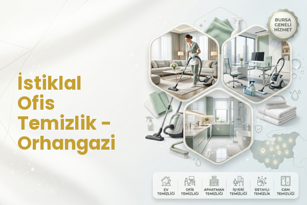 İstiklal Ofis Temizlik - Orhangazi