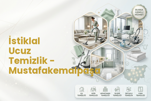 İstiklal Ucuz Temizlik - Mustafakemalpaşa
