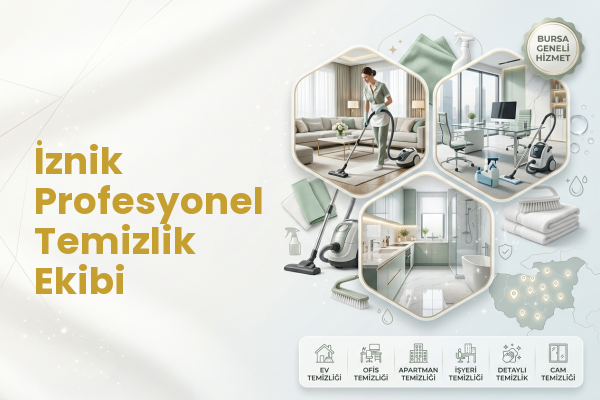 İznik Profesyonel Temizlik Ekibi