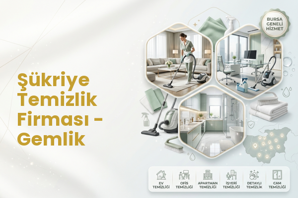 Şükriye Temizlik Firması - Gemlik