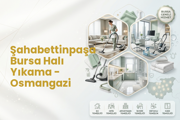 Şahabettinpaşa Bursa Halı Yıkama - Osmangazi