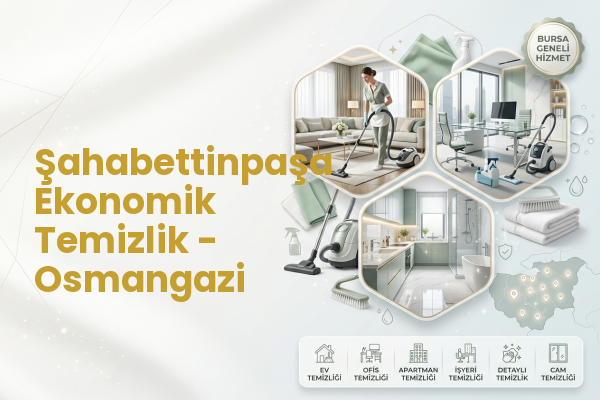 Şahabettinpaşa Ekonomik Temizlik - Osmangazi