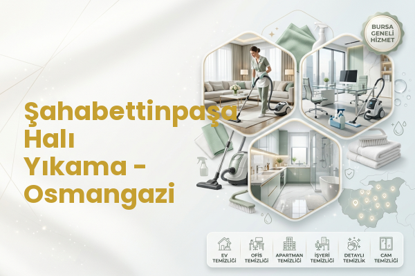 Şahabettinpaşa Halı Yıkama - Osmangazi