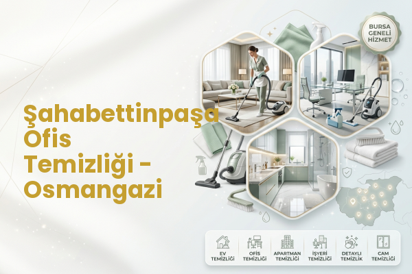 Şahabettinpaşa Ofis Temizliği - Osmangazi