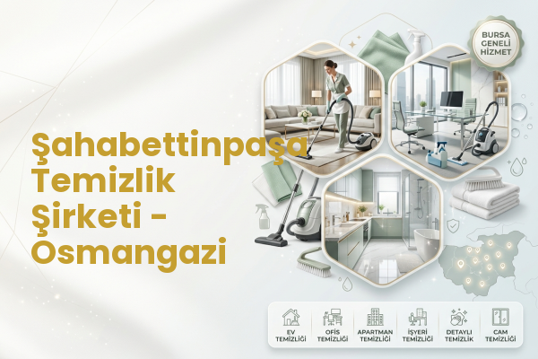 Şahabettinpaşa Temizlik Şirketi - Osmangazi