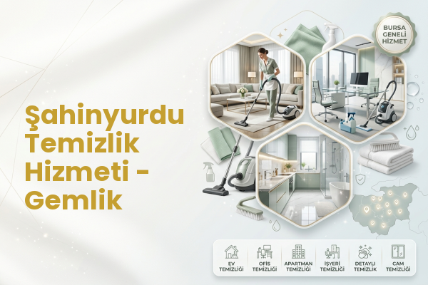 Şahinyurdu Temizlik Hizmeti - Gemlik