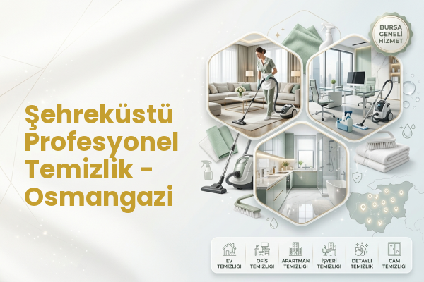 Şehreküstü Profesyonel Temizlik - Osmangazi