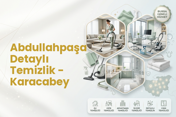 Abdullahpaşa Detaylı Temizlik - Karacabey