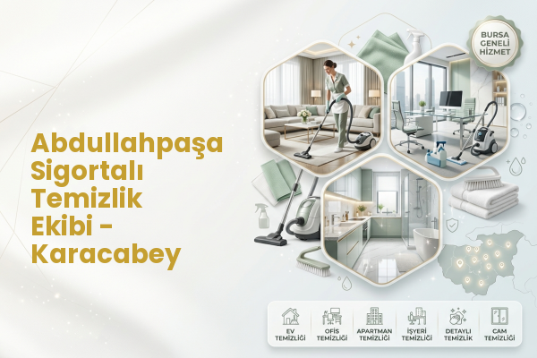 Abdullahpaşa Sigortalı Temizlik Ekibi - Karacabey