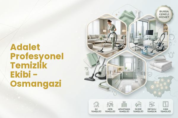 Adalet Profesyonel Temizlik Ekibi - Osmangazi