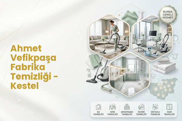 Ahmet Vefikpaşa Fabrika Temizliği - Kestel