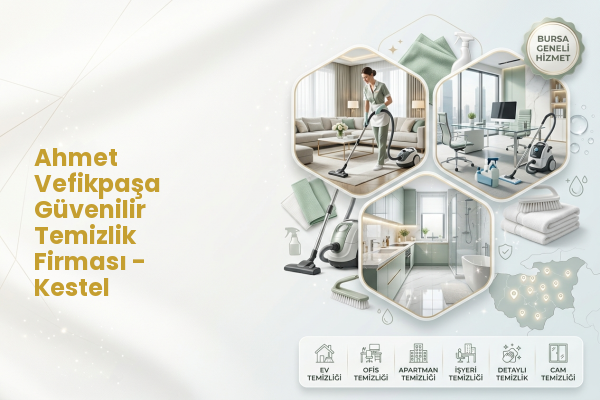 Ahmet Vefikpaşa Güvenilir Temizlik Firması - Kestel