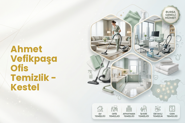 Ahmet Vefikpaşa Ofis Temizlik - Kestel