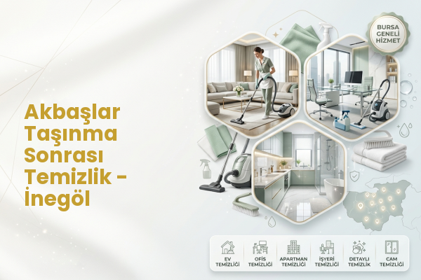 Akbaşlar Taşınma Sonrası Temizlik - İnegöl