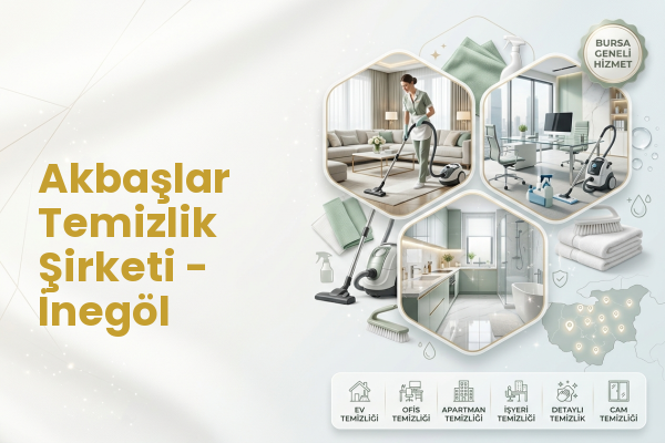 Akbaşlar Temizlik Şirketi - İnegöl