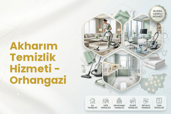 Akharım Temizlik Hizmeti - Orhangazi