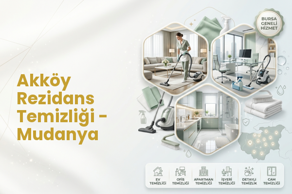 Akköy Rezidans Temizliği - Mudanya