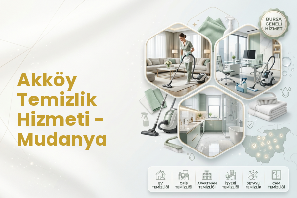Akköy Temizlik Hizmeti - Mudanya