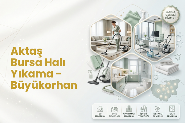 Aktaş Bursa Halı Yıkama - Büyükorhan
