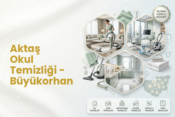Aktaş Okul Temizliği - Büyükorhan