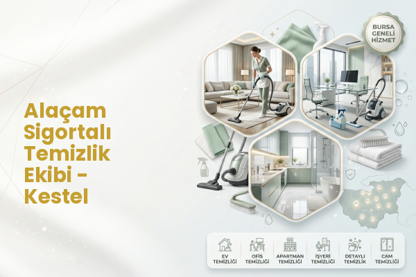 Alaçam Sigortalı Temizlik Ekibi - Kestel