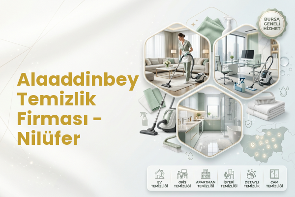 Alaaddinbey Temizlik Firması - Nilüfer