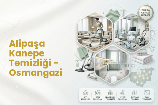Alipaşa Kanepe Temizliği - Osmangazi