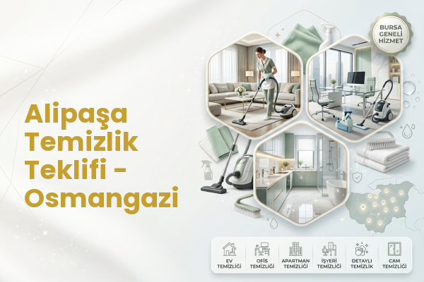Alipaşa Temizlik Teklifi - Osmangazi