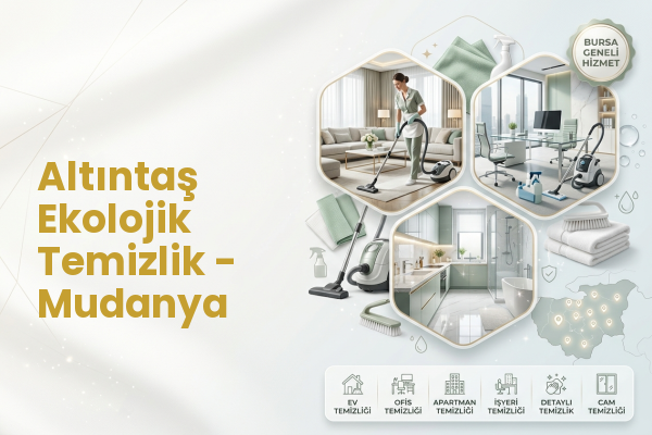 Altıntaş Ekolojik Temizlik - Mudanya