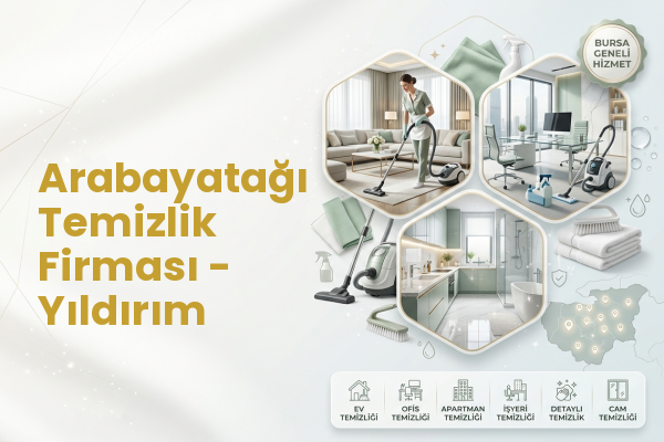 Arabayatağı Temizlik Firması - Yıldırım