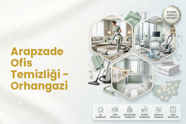 Arapzade Ofis Temizliği - Orhangazi