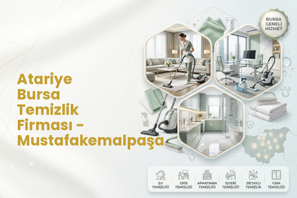 Atariye Bursa Temizlik Firması - Mustafakemalpaşa