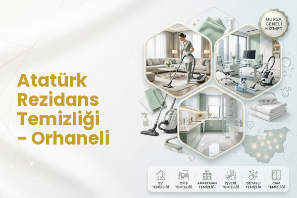 Atatürk Rezidans Temizliği - Orhaneli